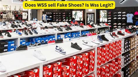 are shoes at wss fake|is wss legit.